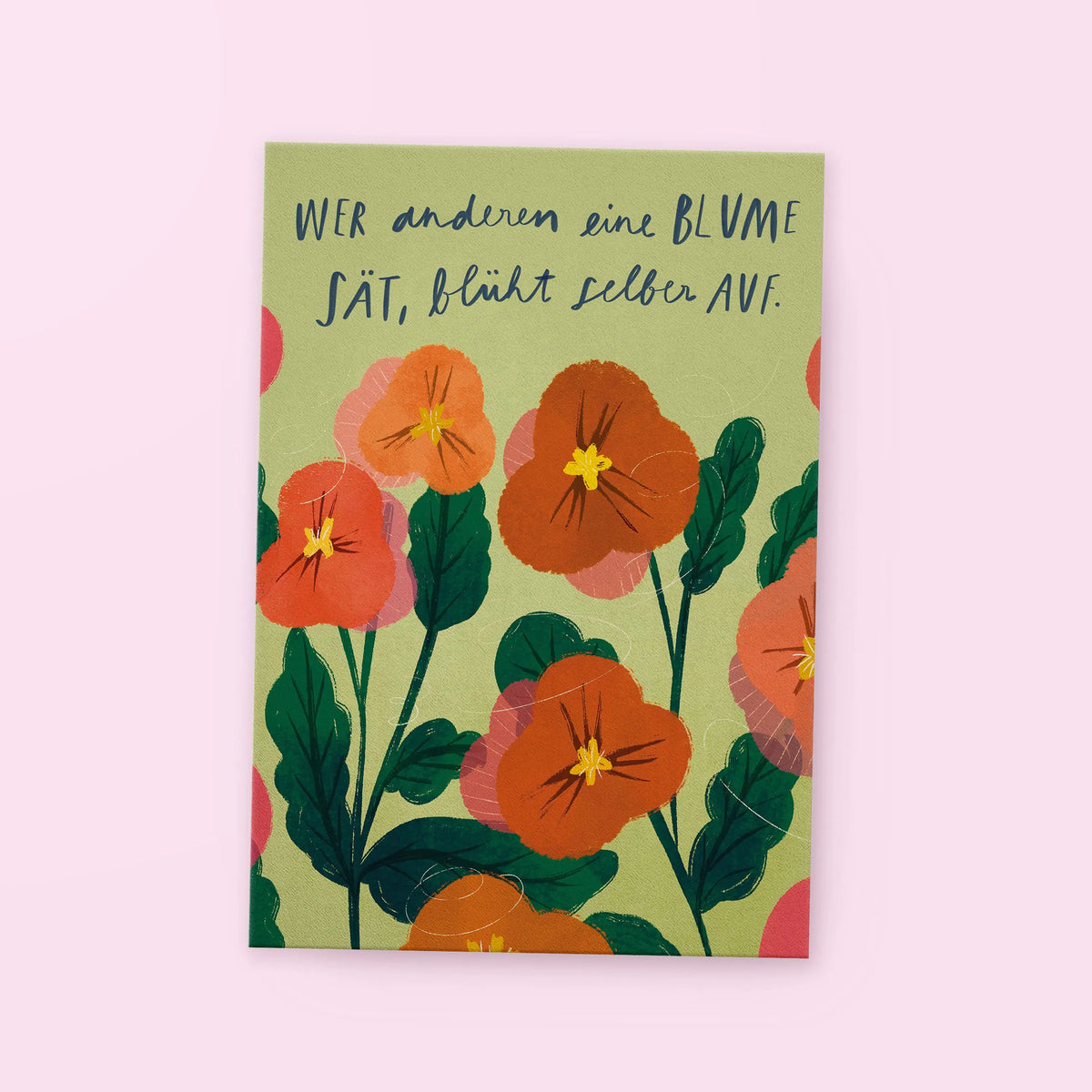 Postkarte Aufblühen – Wer anderen eine Blume sät, blüht selber auf, illustrierte Blumenpostkarte franzizo