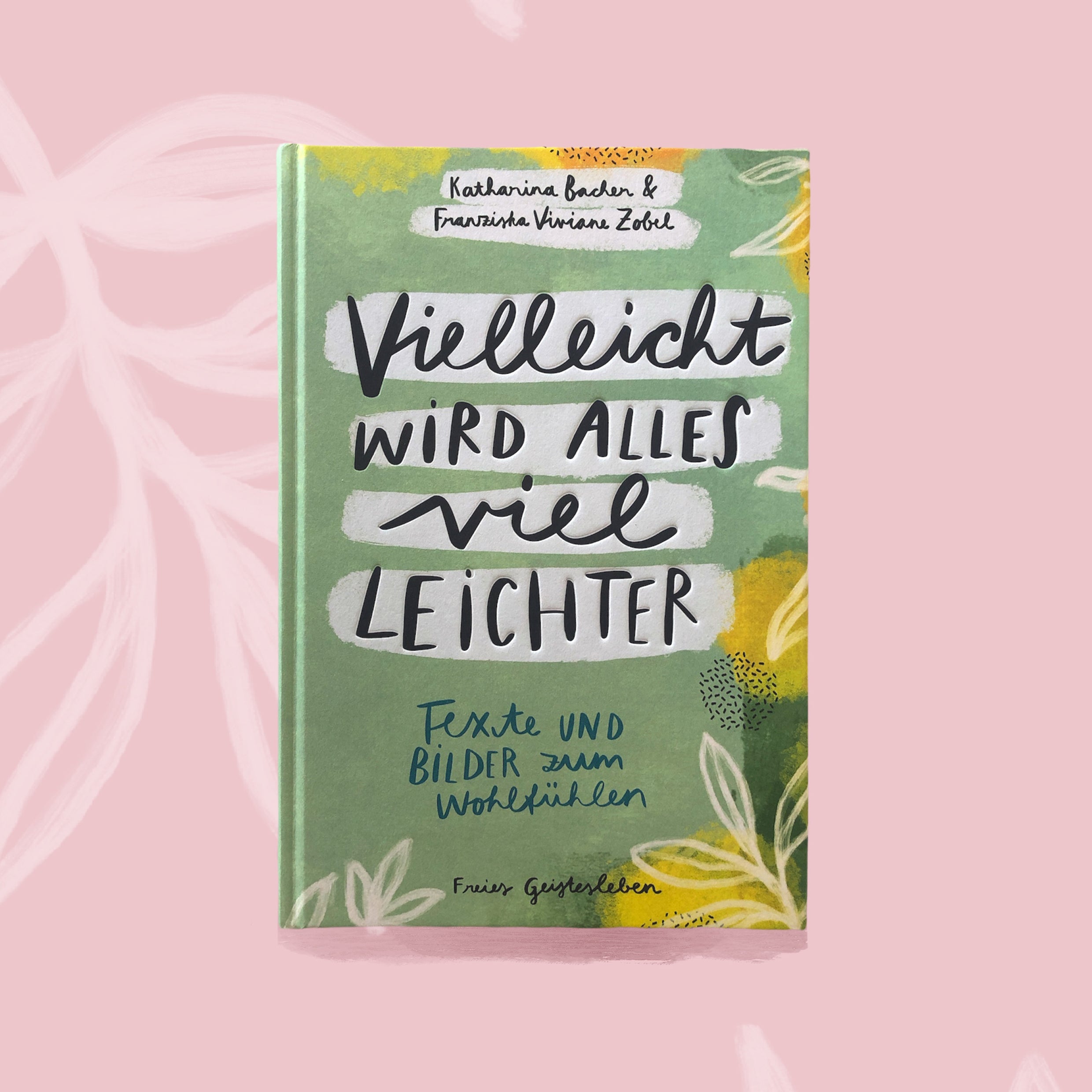 Buch «Vielleicht wird alles viel leichter» (signiert)